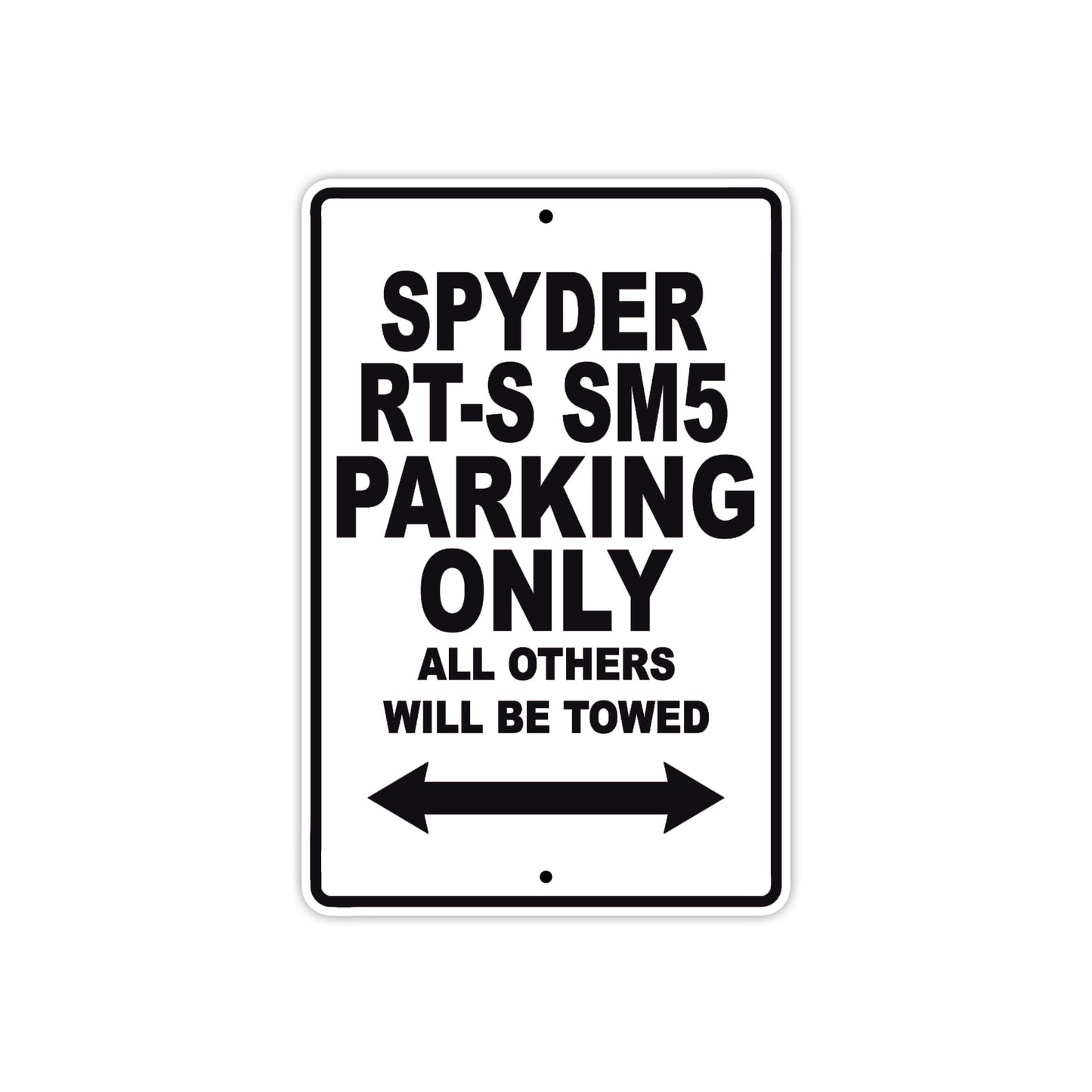 CAN-AM Spyder RT S SM5 Parking Only All Others Will Be Towed Aluminum Decor Garage Sign