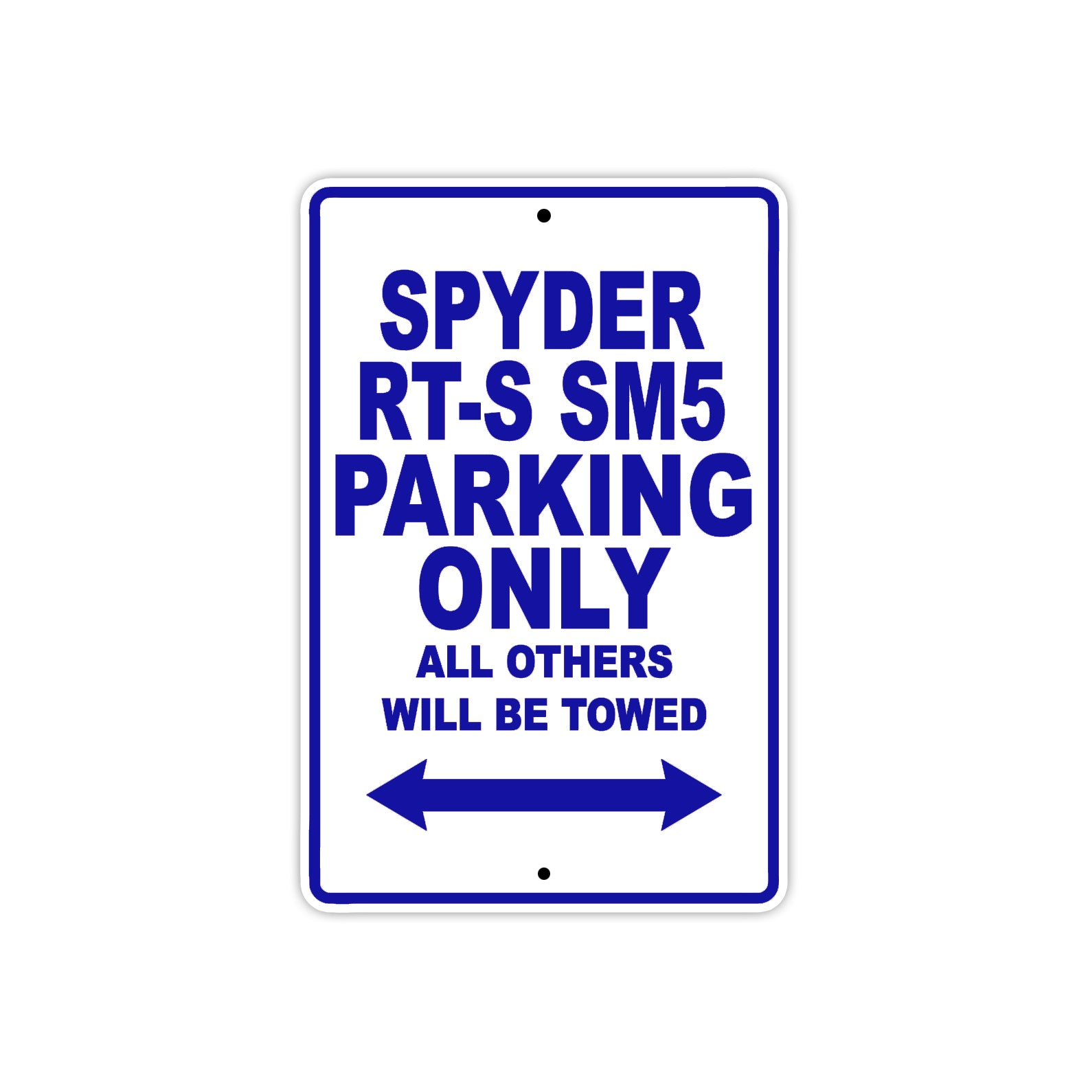 CAN-AM Spyder RT S SM5 Parking Only All Others Will Be Towed Aluminum Decor Garage Sign