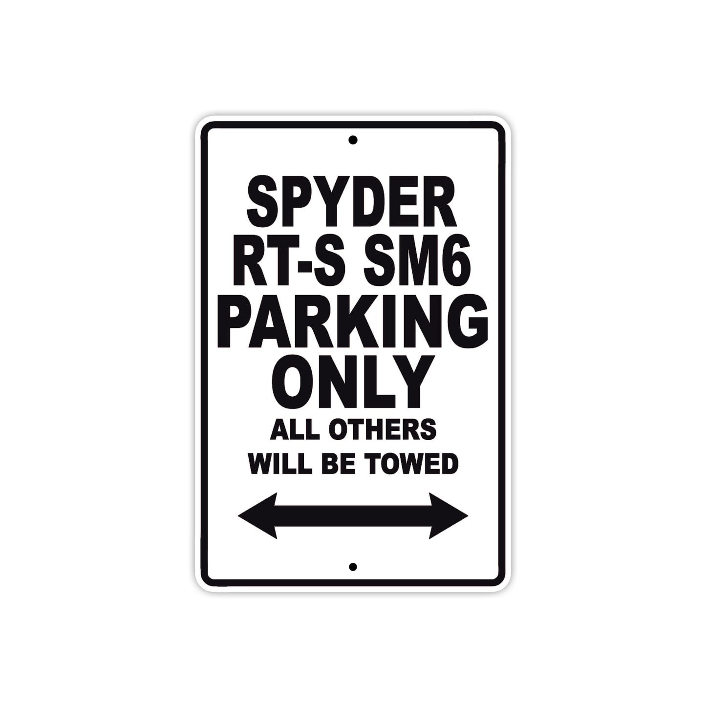 CAN-AM Spyder RT S SM6 Parking Only All Others Will Be Towed Aluminum Decor Garage Sign