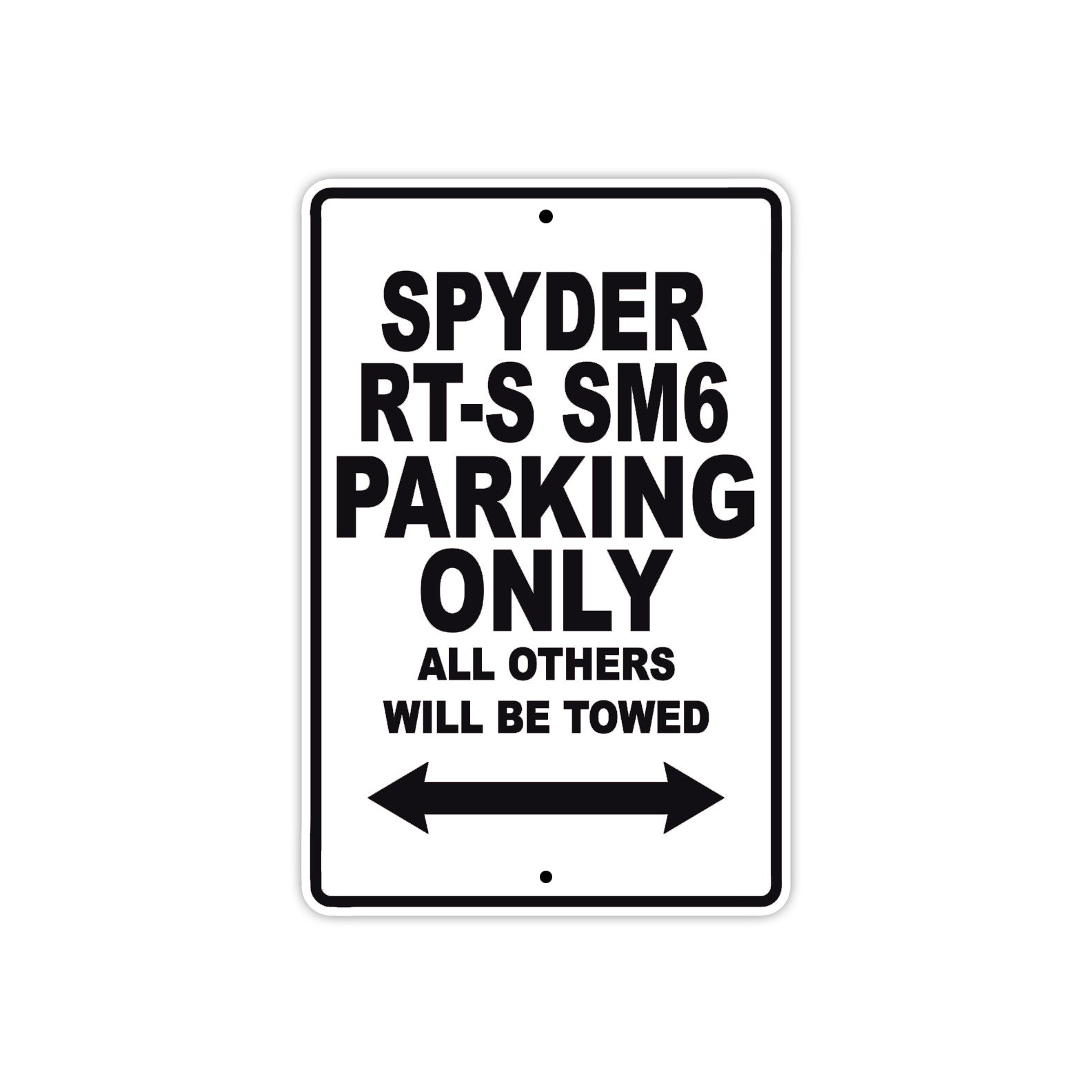 CAN-AM Spyder RT S SM6 Parking Only All Others Will Be Towed Aluminum Decor Garage Sign