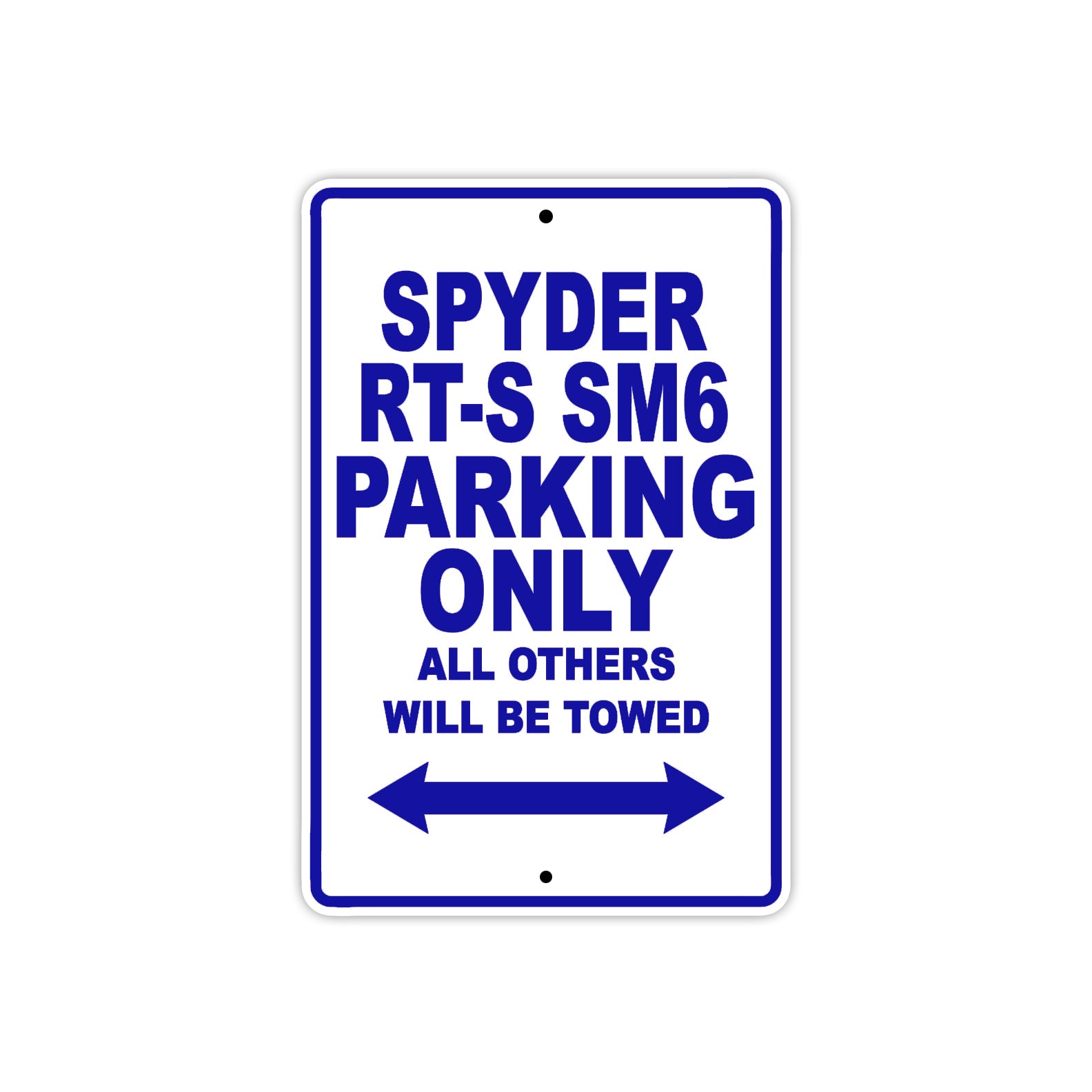 CAN-AM Spyder RT S SM6 Parking Only All Others Will Be Towed Aluminum Decor Garage Sign