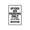 CAN-AM Spyder SE6 Parking Only All Others Will Be Towed Aluminum Decor Garage Sign