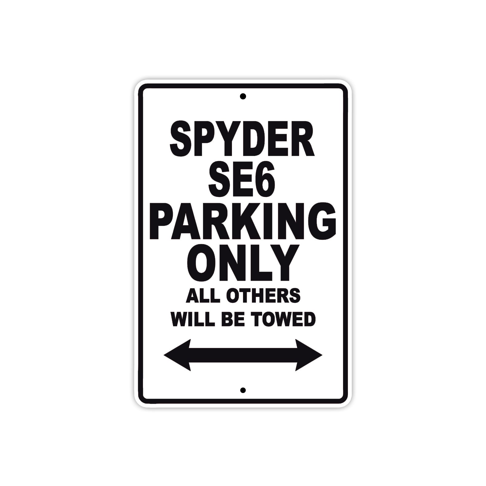 CAN-AM Spyder SE6 Parking Only All Others Will Be Towed Aluminum Decor Garage Sign