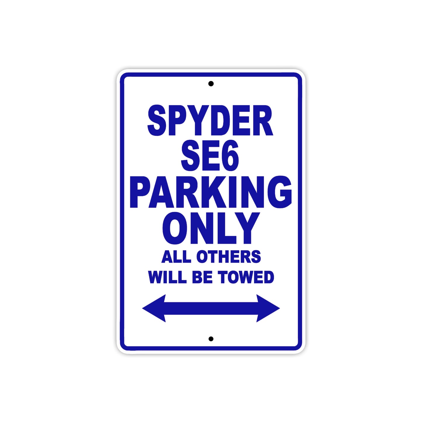 CAN-AM Spyder SE6 Parking Only All Others Will Be Towed Aluminum Decor Garage Sign