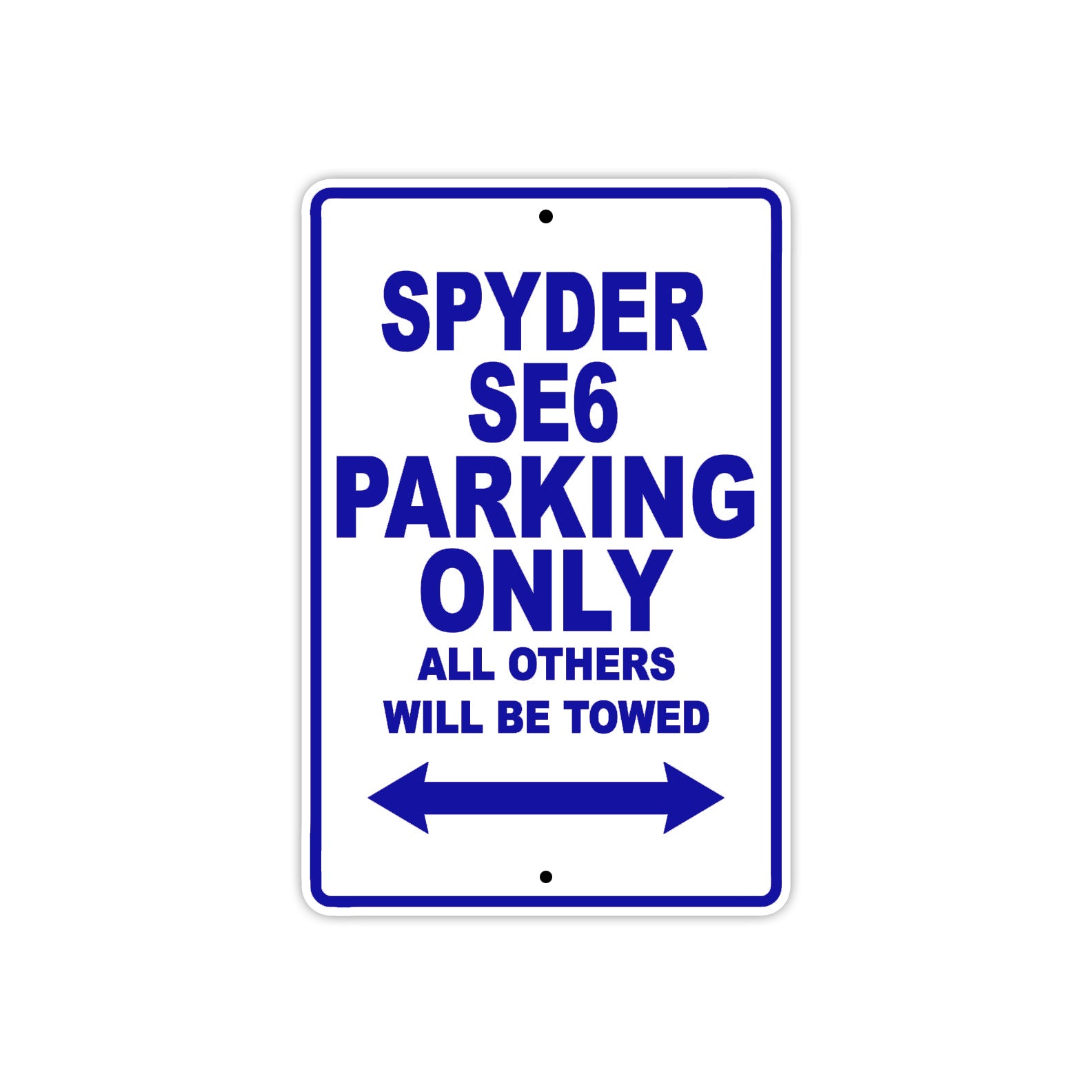CAN-AM Spyder SE6 Parking Only All Others Will Be Towed Aluminum Decor Garage Sign