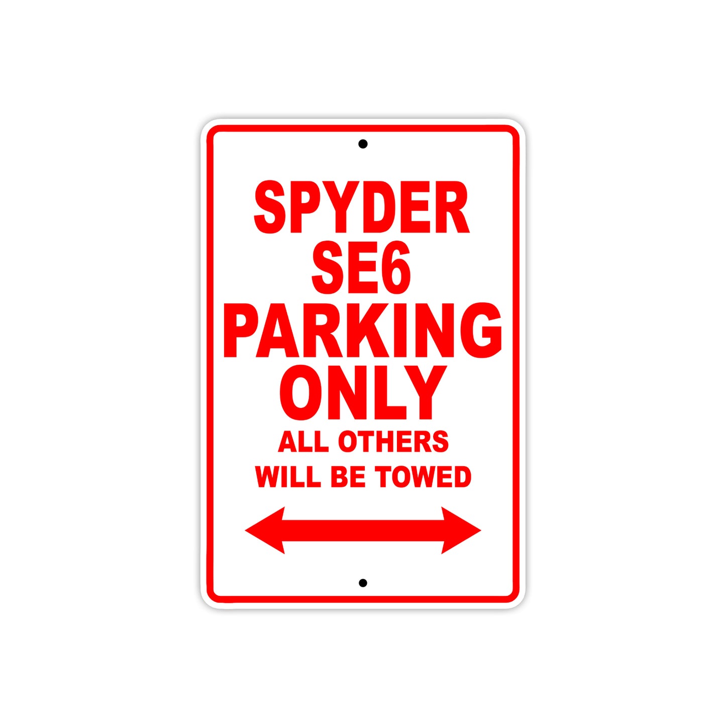 CAN-AM Spyder SE6 Parking Only All Others Will Be Towed Aluminum Decor Garage Sign