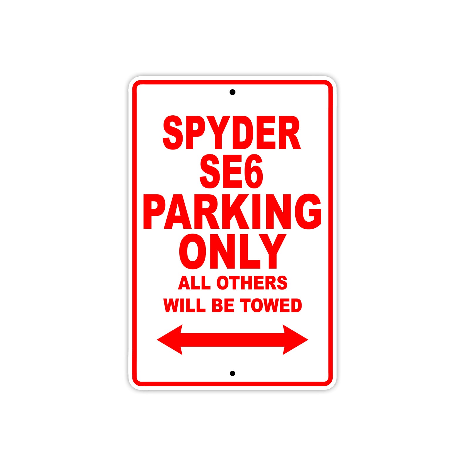 CAN-AM Spyder SE6 Parking Only All Others Will Be Towed Aluminum Decor Garage Sign