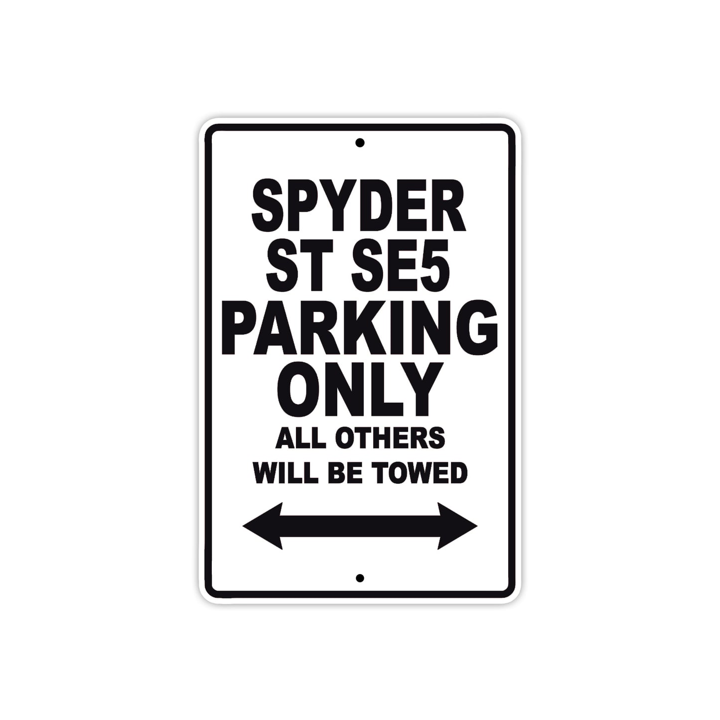 CAN-AM Spyder ST SE5 Parking Only All Others Will Be Towed Aluminum Decor Garage Sign