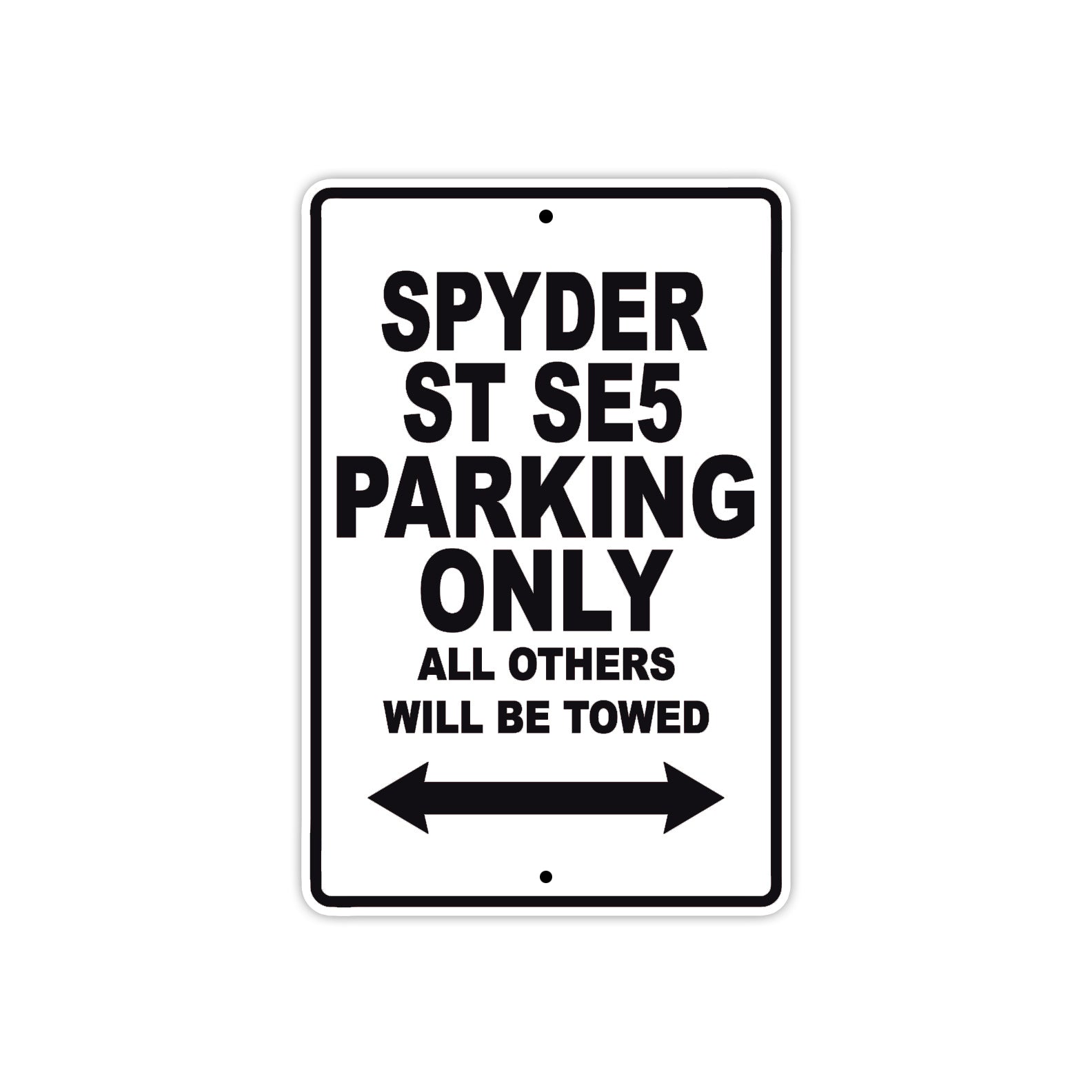CAN-AM Spyder ST SE5 Parking Only All Others Will Be Towed Aluminum Decor Garage Sign
