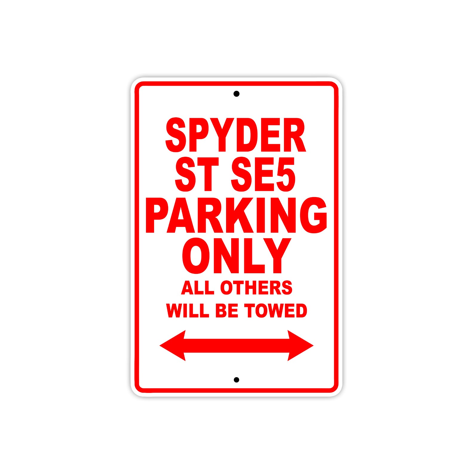 CAN-AM Spyder ST SE5 Parking Only All Others Will Be Towed Aluminum Decor Garage Sign