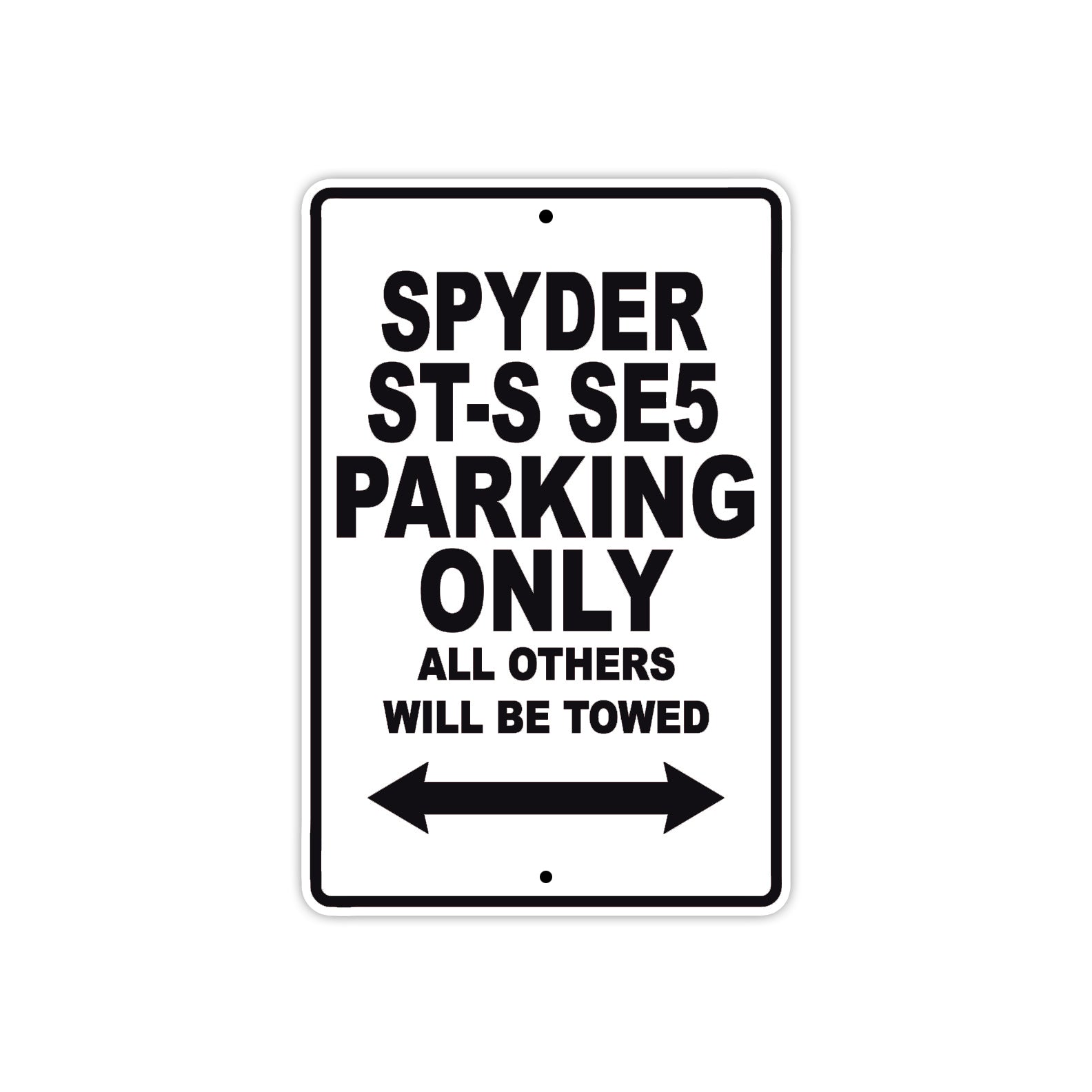 CAN-AM Spyder ST S SE5 Parking Only All Others Will Be Towed Aluminum Decor Garage Sign