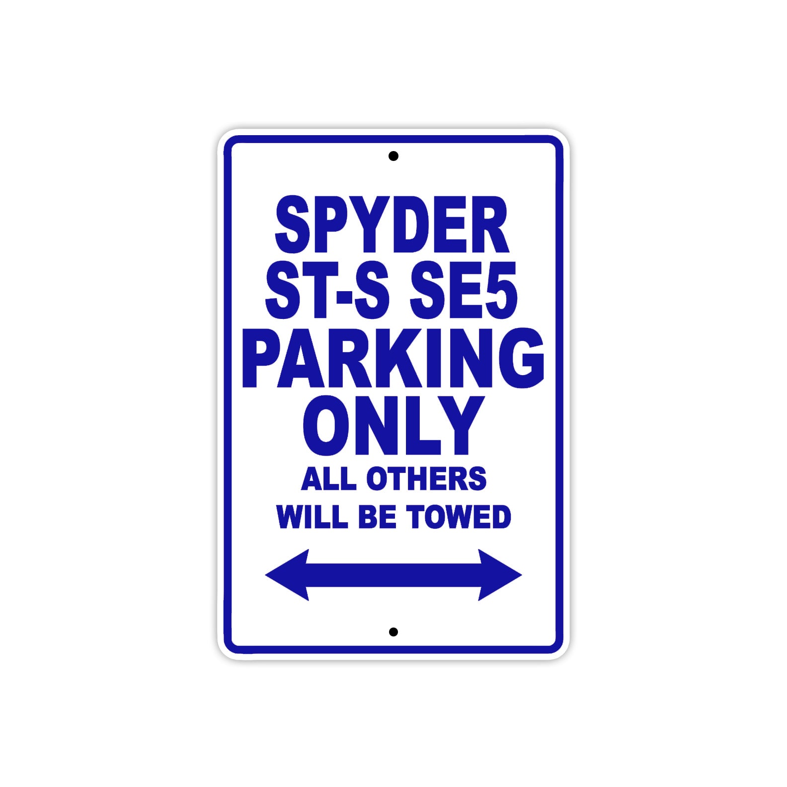 CAN-AM Spyder ST S SE5 Parking Only All Others Will Be Towed Aluminum Decor Garage Sign