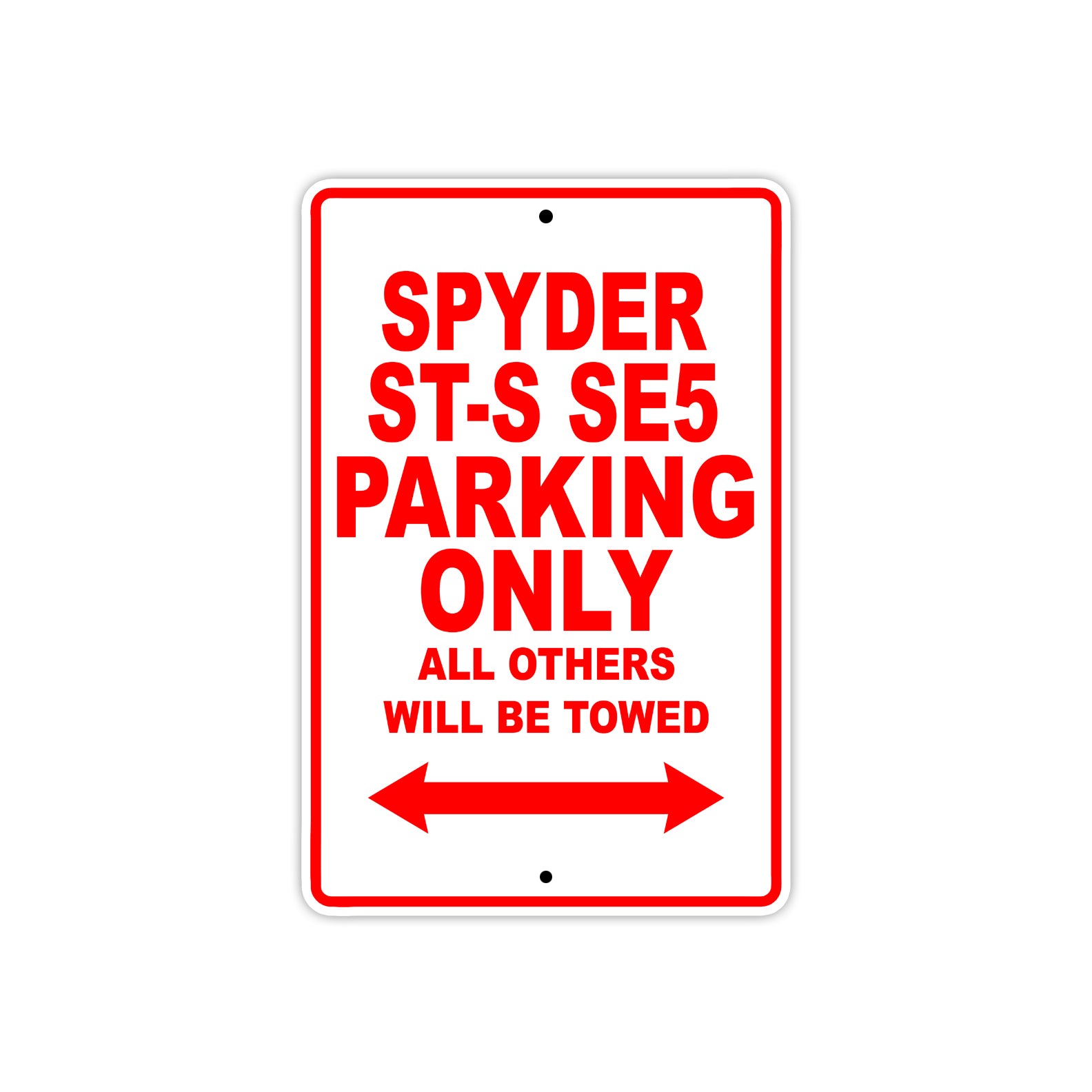CAN-AM Spyder ST S SE5 Parking Only All Others Will Be Towed Aluminum Decor Garage Sign