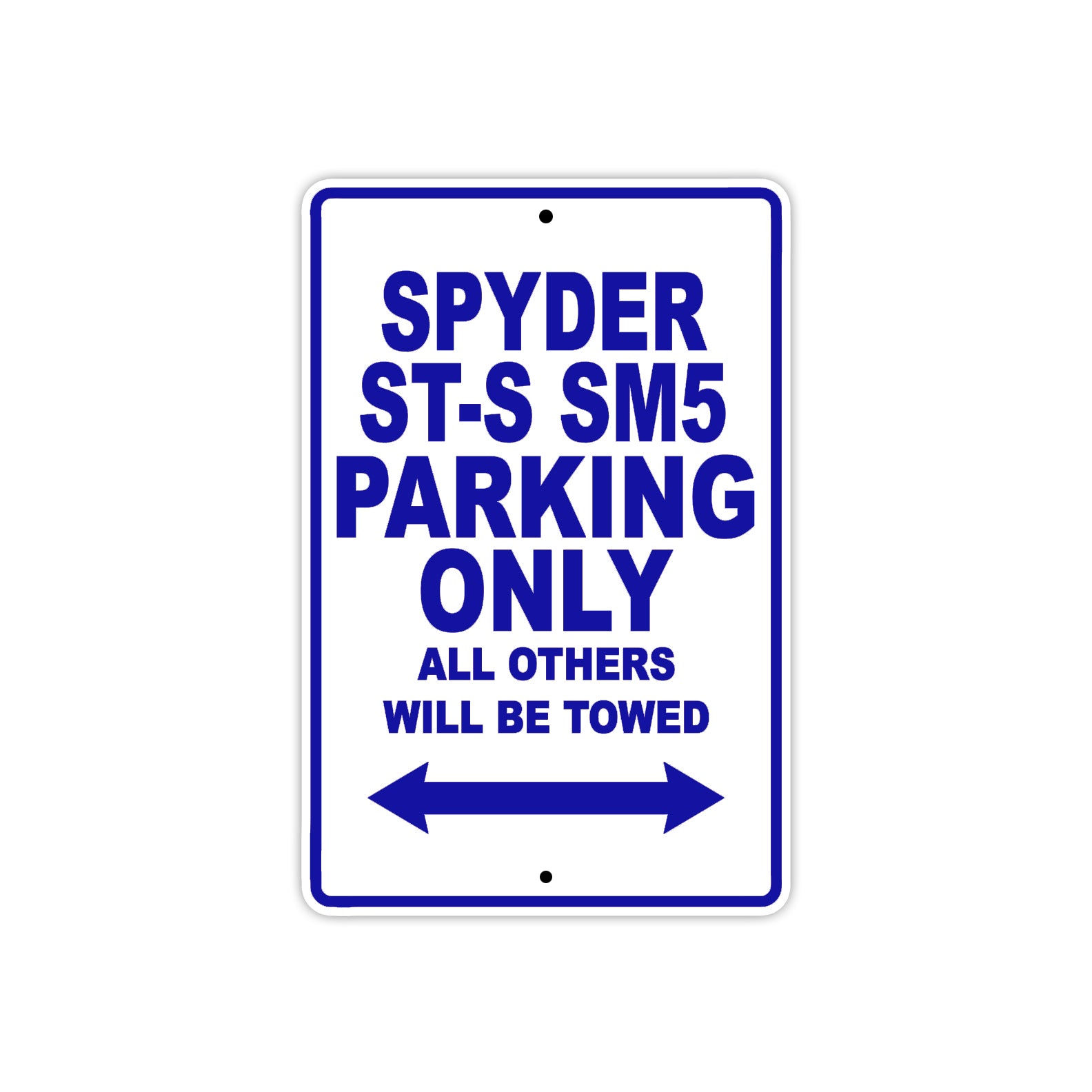 CAN-AM Spyder ST S SM5 Parking Only All Others Will Be Towed Aluminum Decor Garage Sign