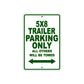 CAN-AM 5x8 Trailer  Parking Only All Others Will Be Towed Aluminum Decor Garage Sign