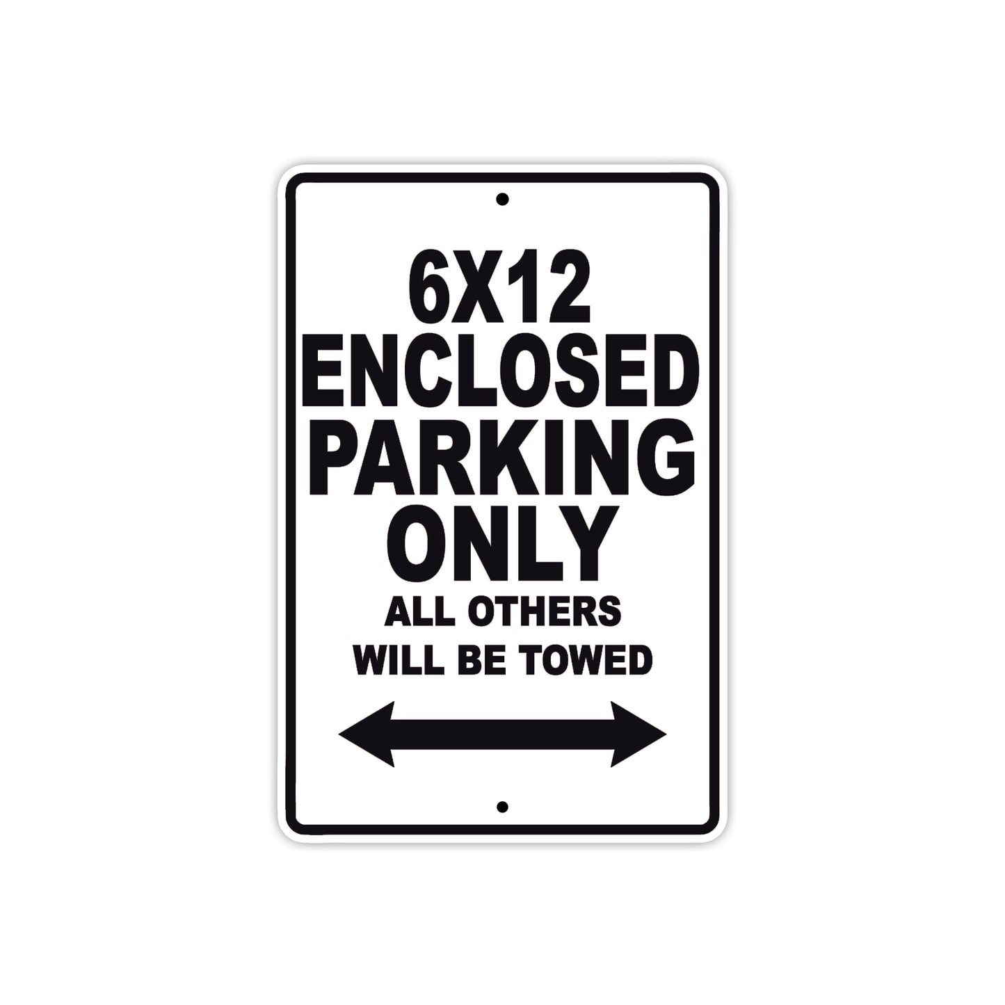 CAN-AM 6x12 Enclosed Parking Only All Others Will Be Towed Aluminum Decor Garage Sign