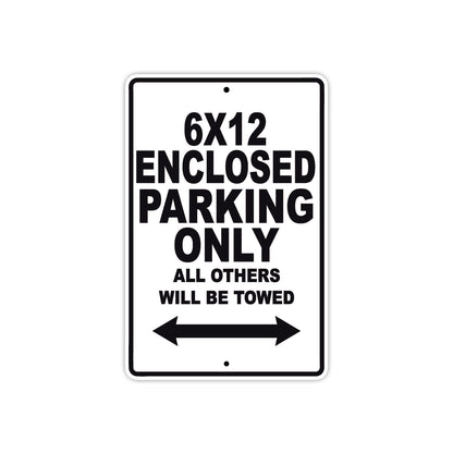 CAN-AM 6x12 Enclosed Parking Only All Others Will Be Towed Aluminum Decor Garage Sign