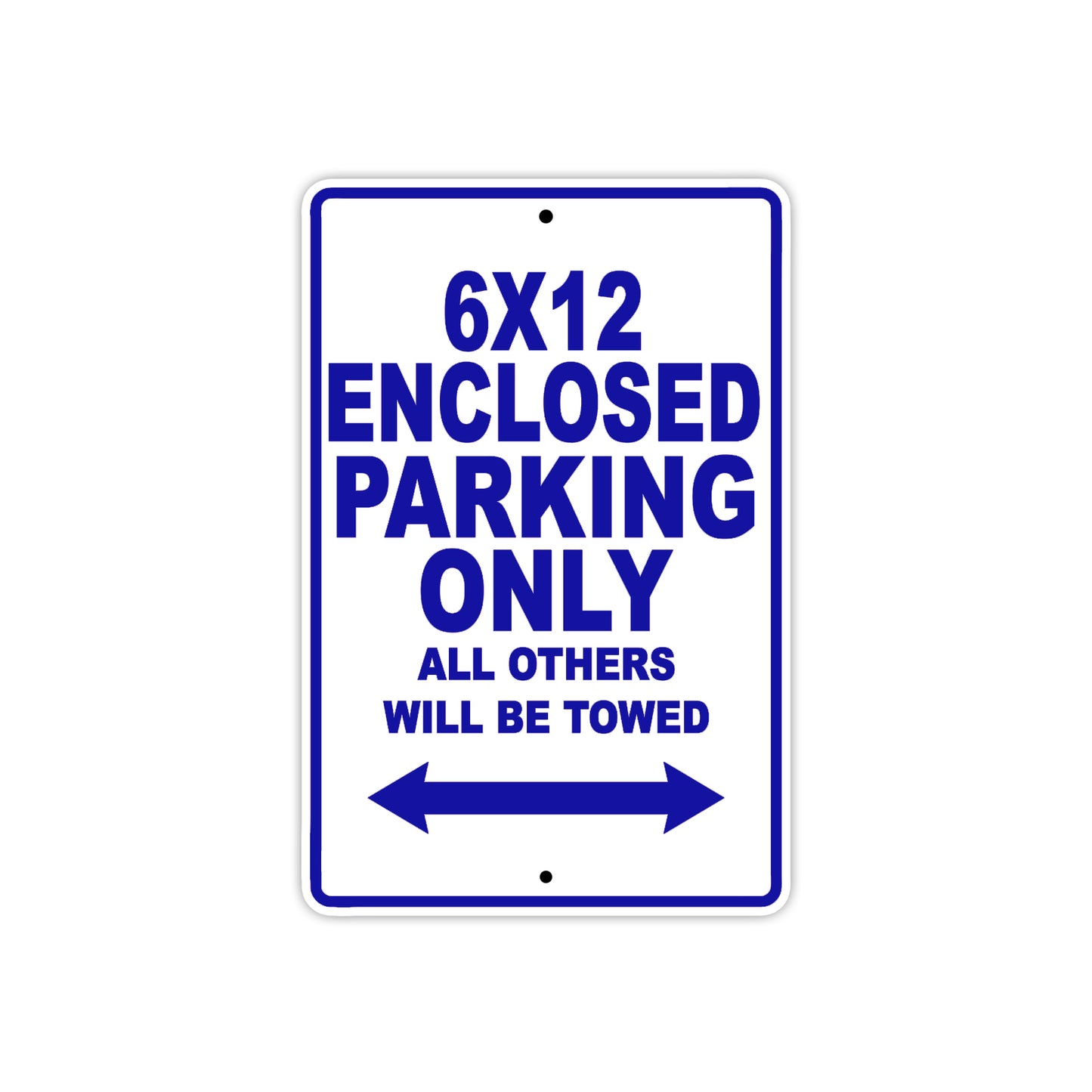 CAN-AM 6x12 Enclosed Parking Only All Others Will Be Towed Aluminum Decor Garage Sign