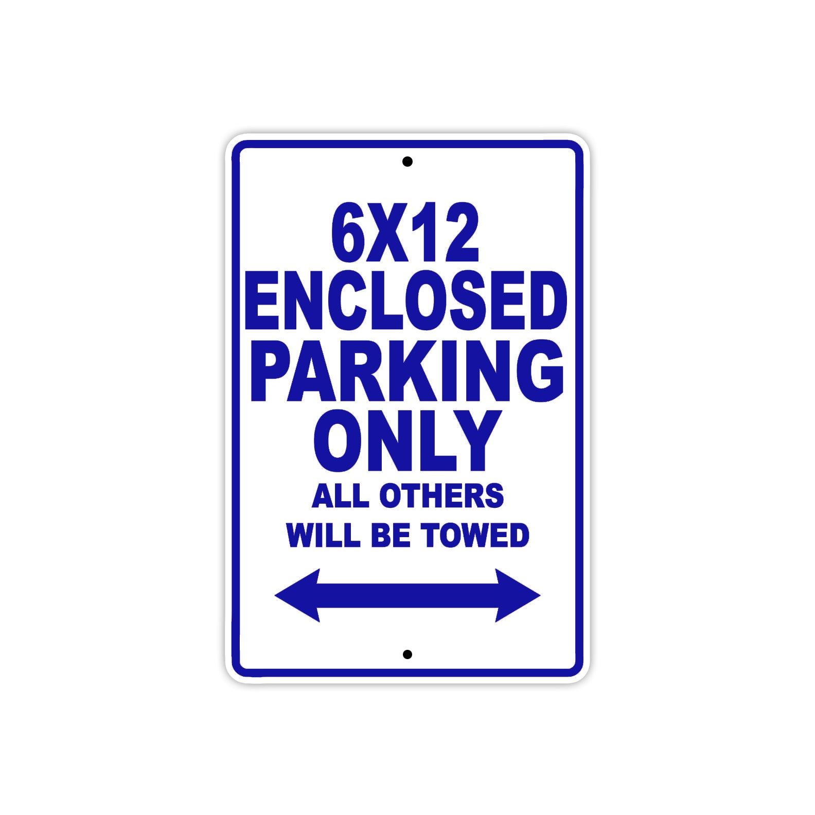 CAN-AM 6x12 Enclosed Parking Only All Others Will Be Towed Aluminum Decor Garage Sign