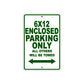 CAN-AM 6x12 Enclosed Parking Only All Others Will Be Towed Aluminum Decor Garage Sign