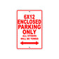 CAN-AM 6x12 Enclosed Parking Only All Others Will Be Towed Aluminum Decor Garage Sign