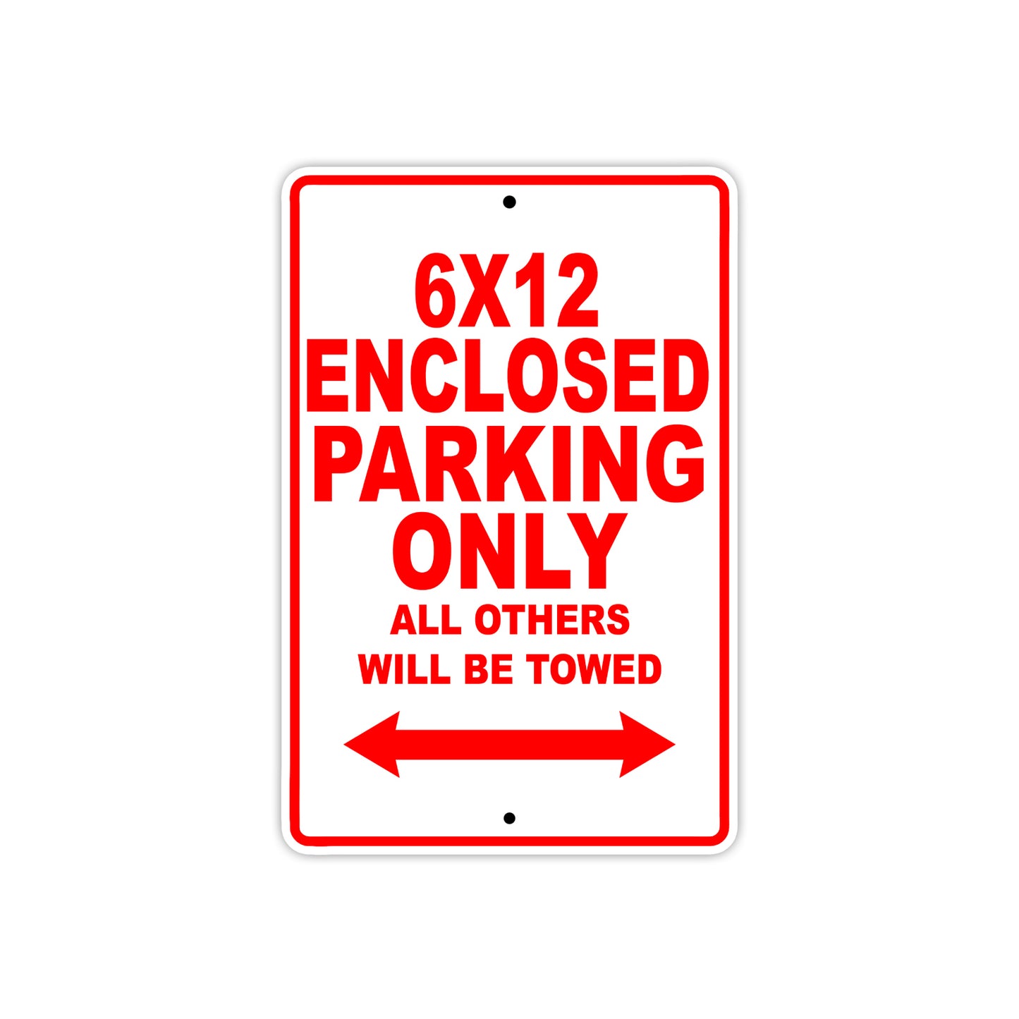 CAN-AM 6x12 Enclosed Parking Only All Others Will Be Towed Aluminum Decor Garage Sign
