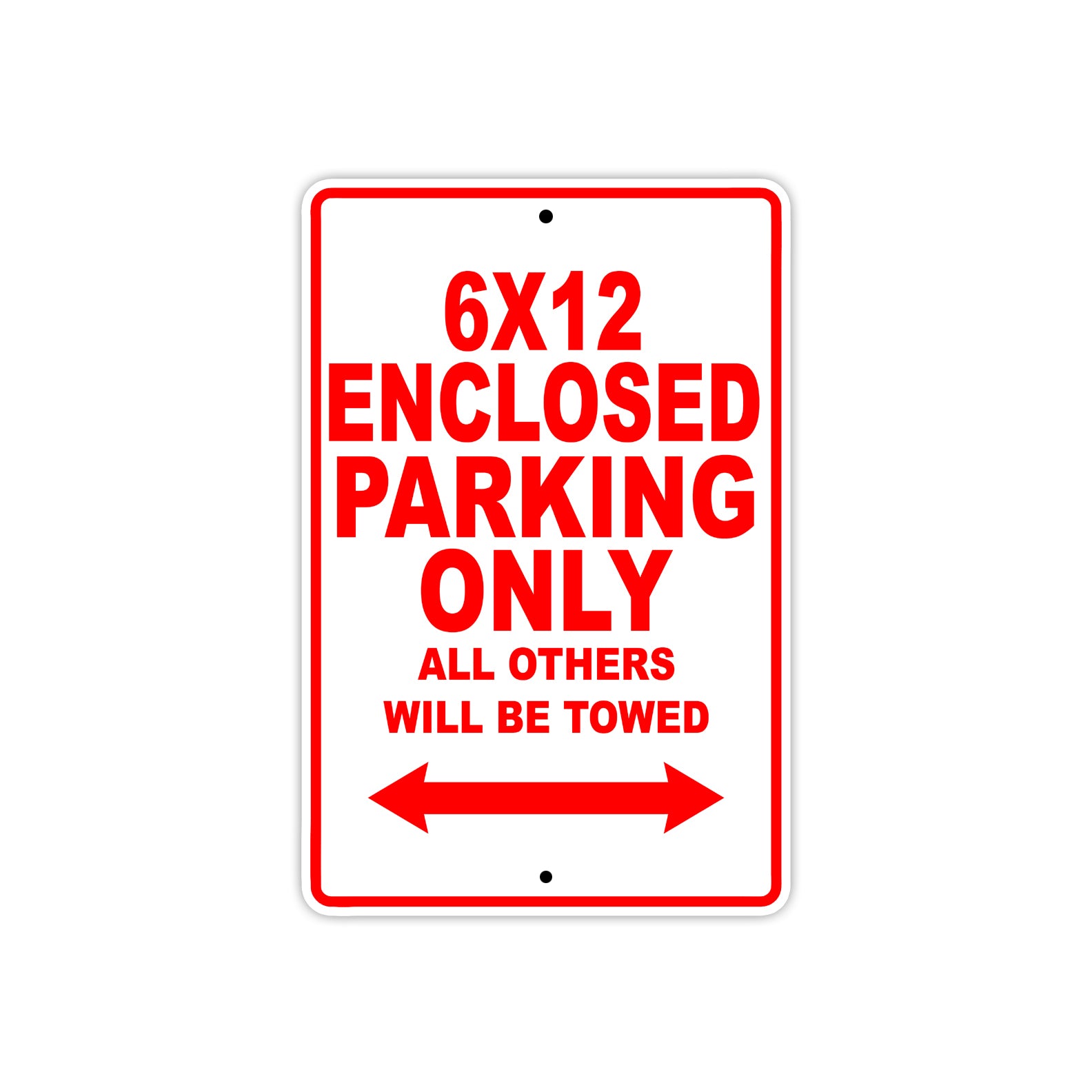 CAN-AM 6x12 Enclosed Parking Only All Others Will Be Towed Aluminum Decor Garage Sign