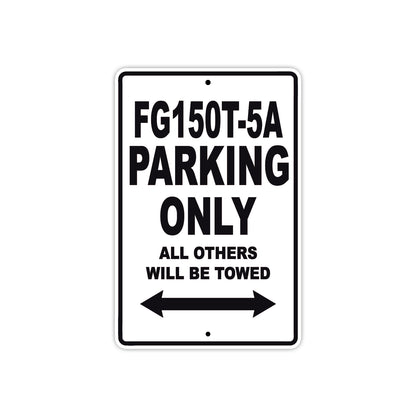 CFMOTO FG 150T 5A Parking Only All Others Will Be Towed Aluminum Decor Garage Sign