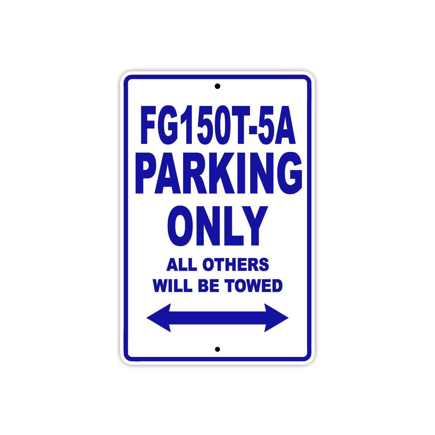 CFMOTO FG 150T 5A Parking Only All Others Will Be Towed Aluminum Decor Garage Sign