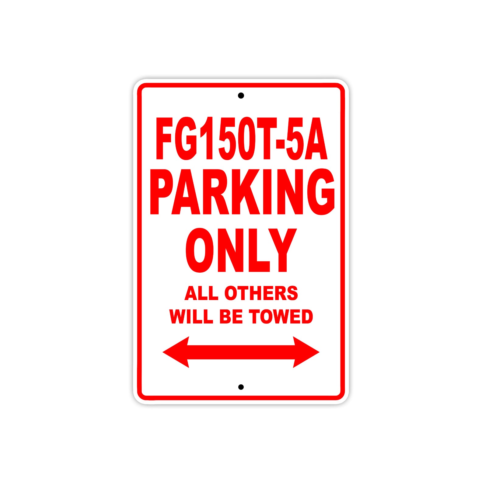 CFMOTO FG 150T 5A Parking Only All Others Will Be Towed Aluminum Decor Garage Sign