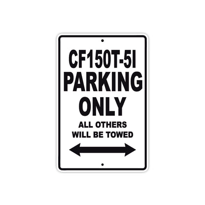 CFMOTO CF 150T 5I Parking Only All Others Will Be Towed Aluminum Decor Garage Sign