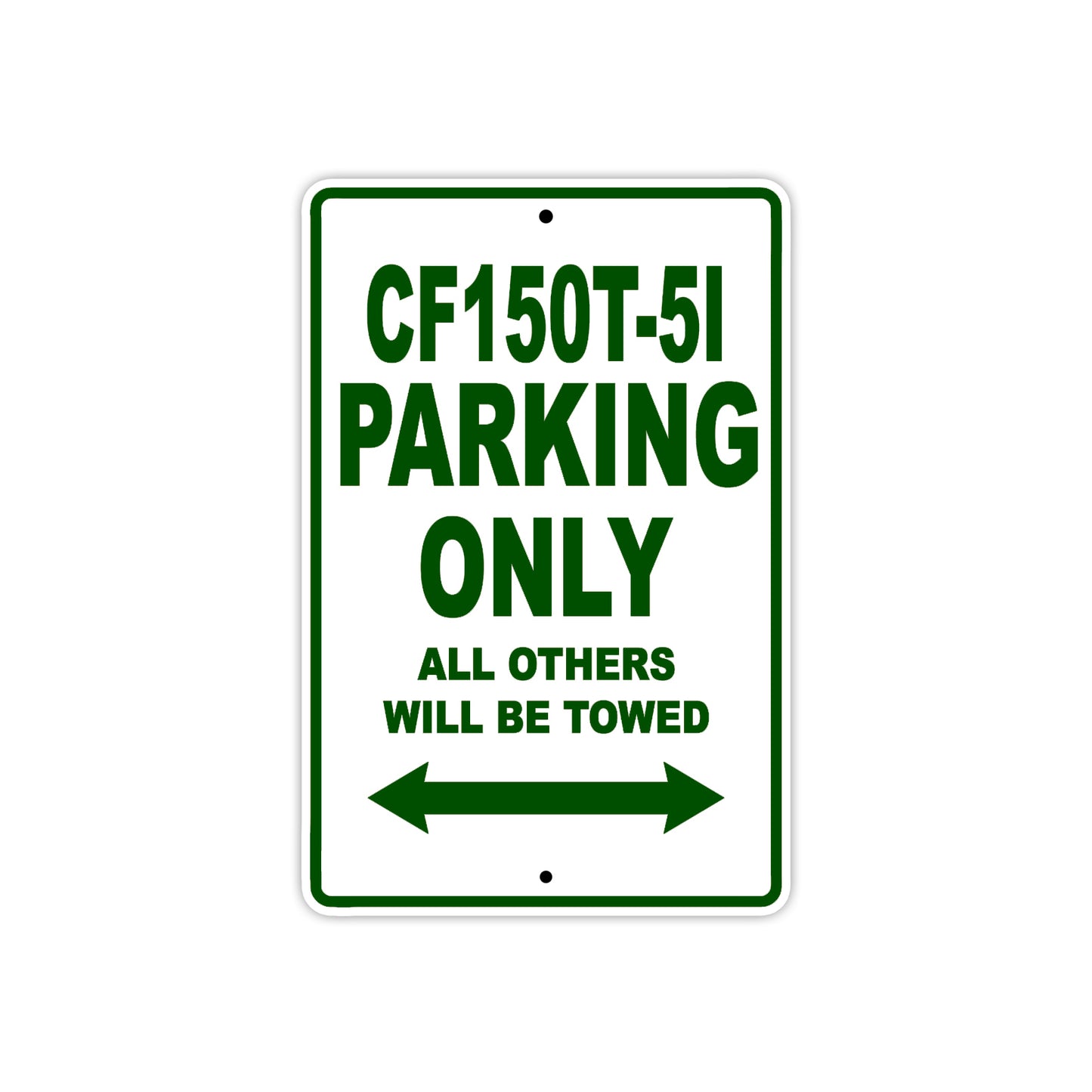 CFMOTO CF 150T 5I Parking Only All Others Will Be Towed Aluminum Decor Garage Sign