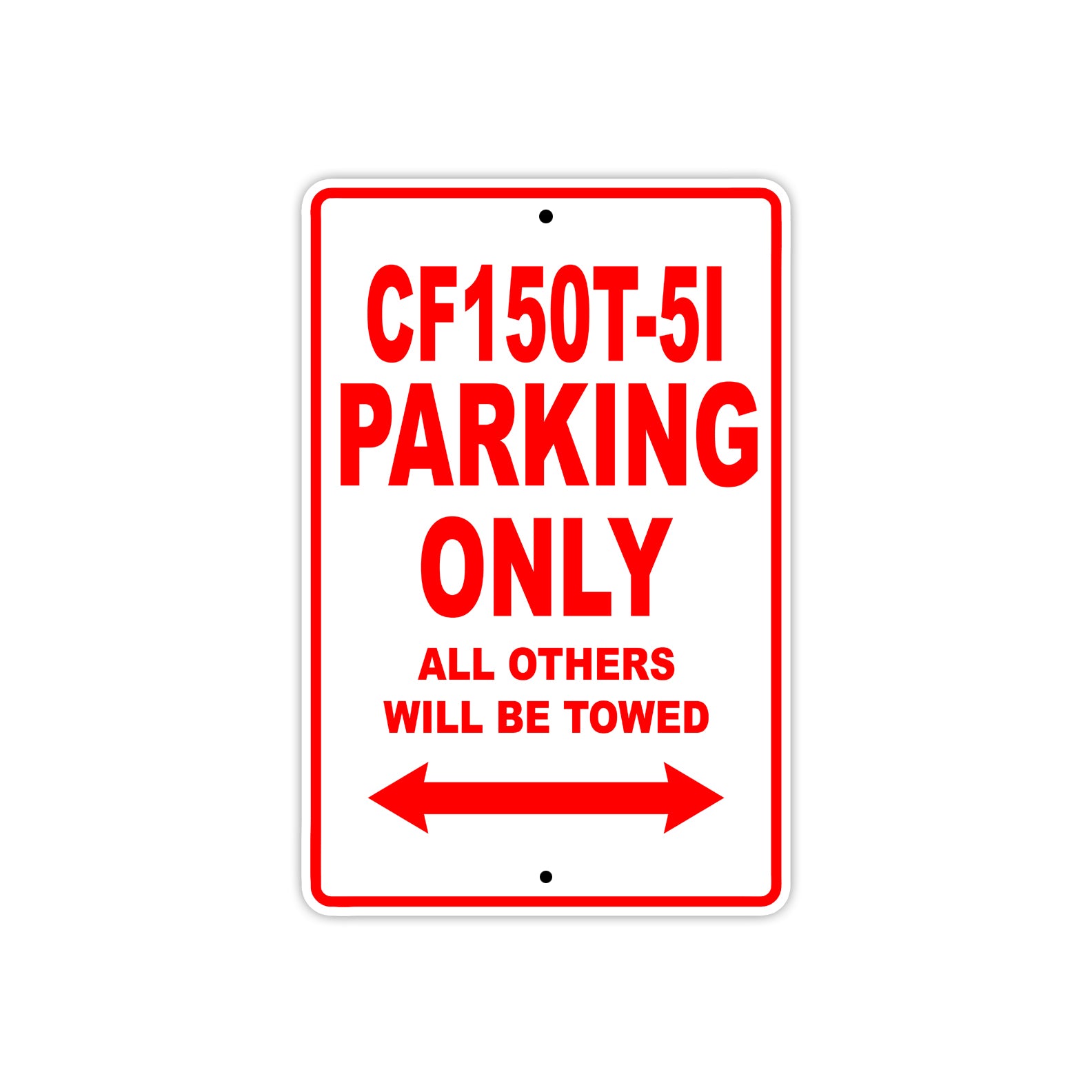 CFMOTO CF 150T 5I Parking Only All Others Will Be Towed Aluminum Decor Garage Sign