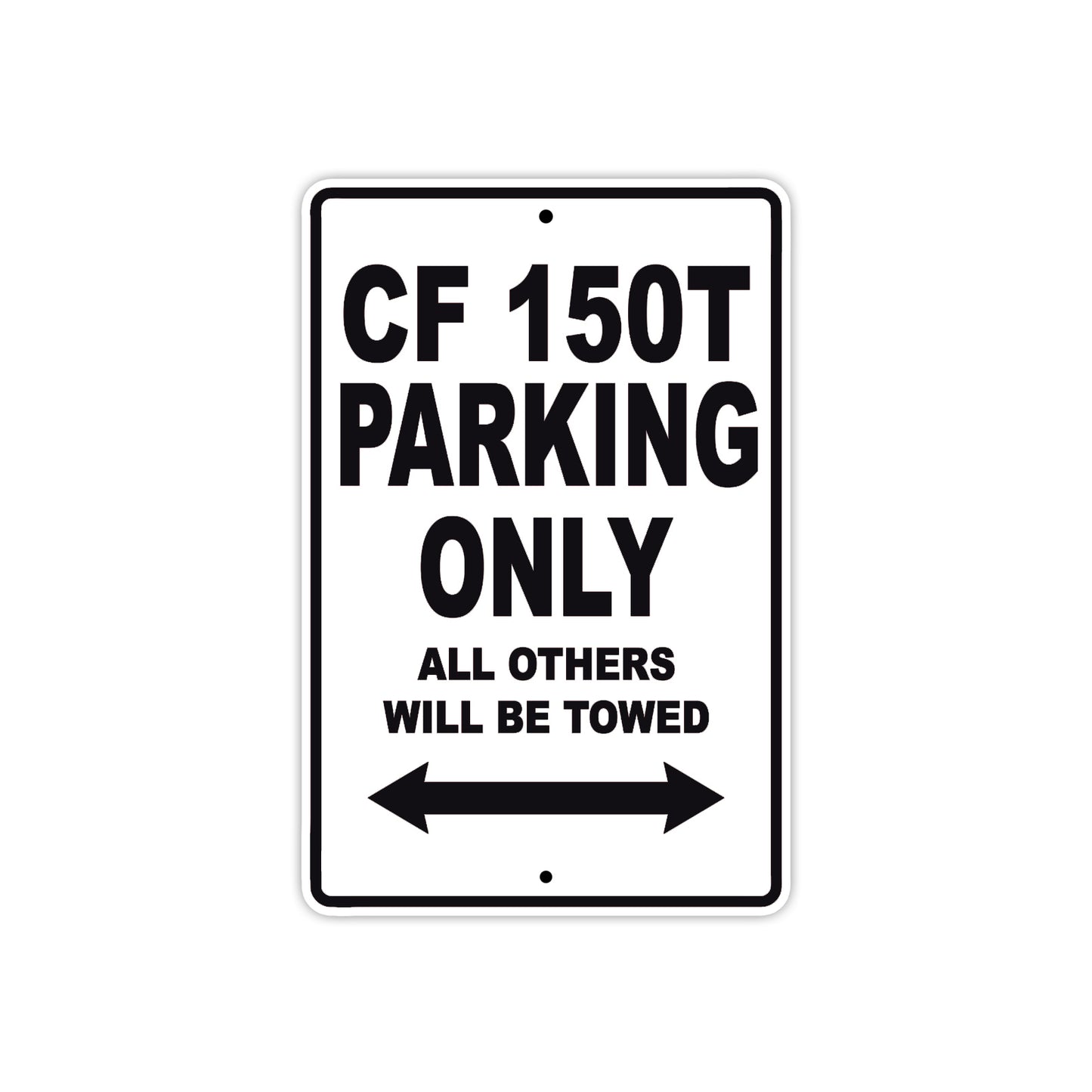 CFMOTO CF 150T Parking Only All Others Will Be Towed Aluminum Decor Garage Sign
