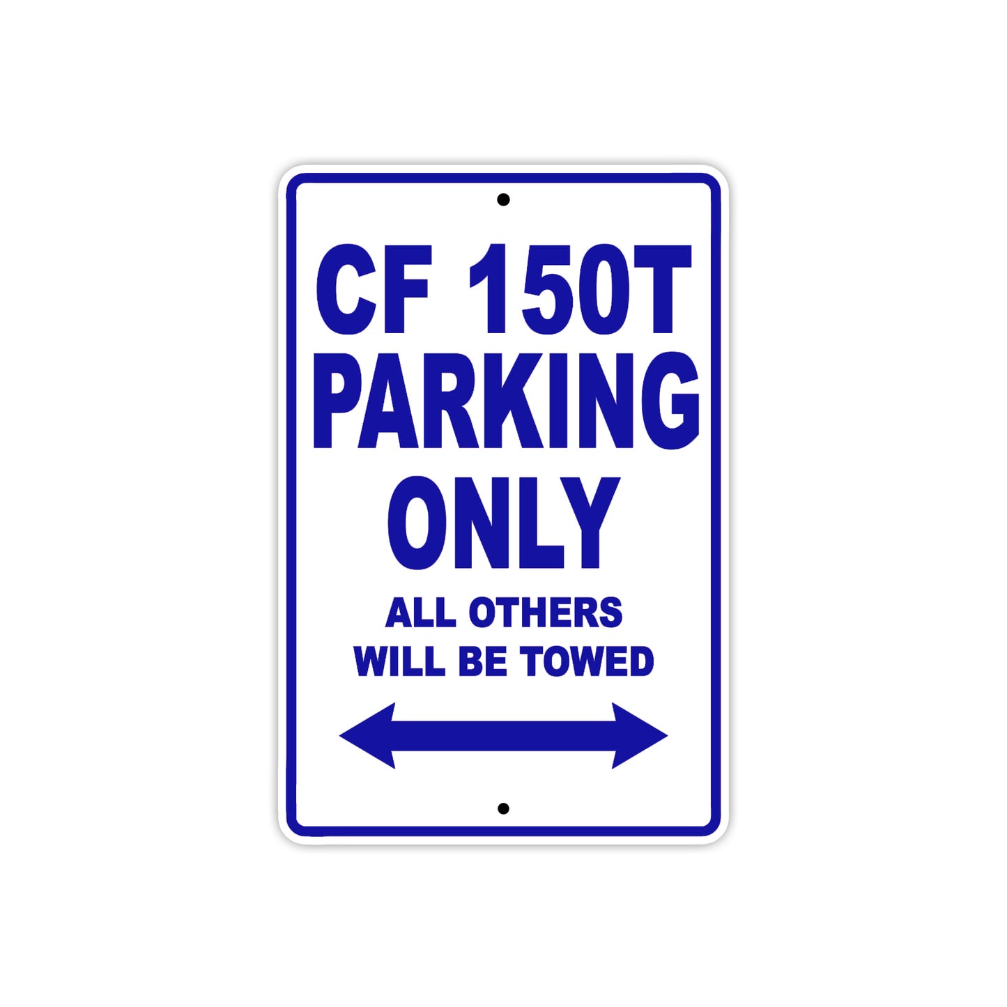 CFMOTO CF 150T Parking Only All Others Will Be Towed Aluminum Decor Garage Sign