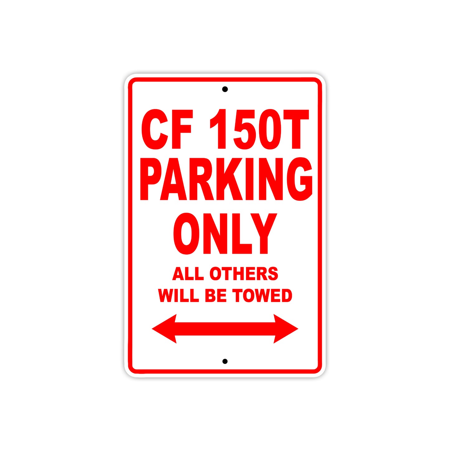 CFMOTO CF 150T Parking Only All Others Will Be Towed Aluminum Decor Garage Sign