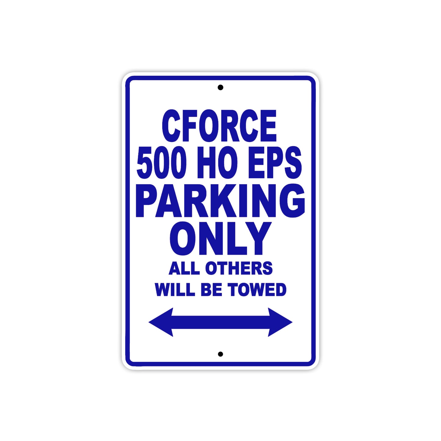 CFMOTO Cforce 500 Ho Eps Parking Only All Others Will Be Towed Aluminum Decor Garage Sign