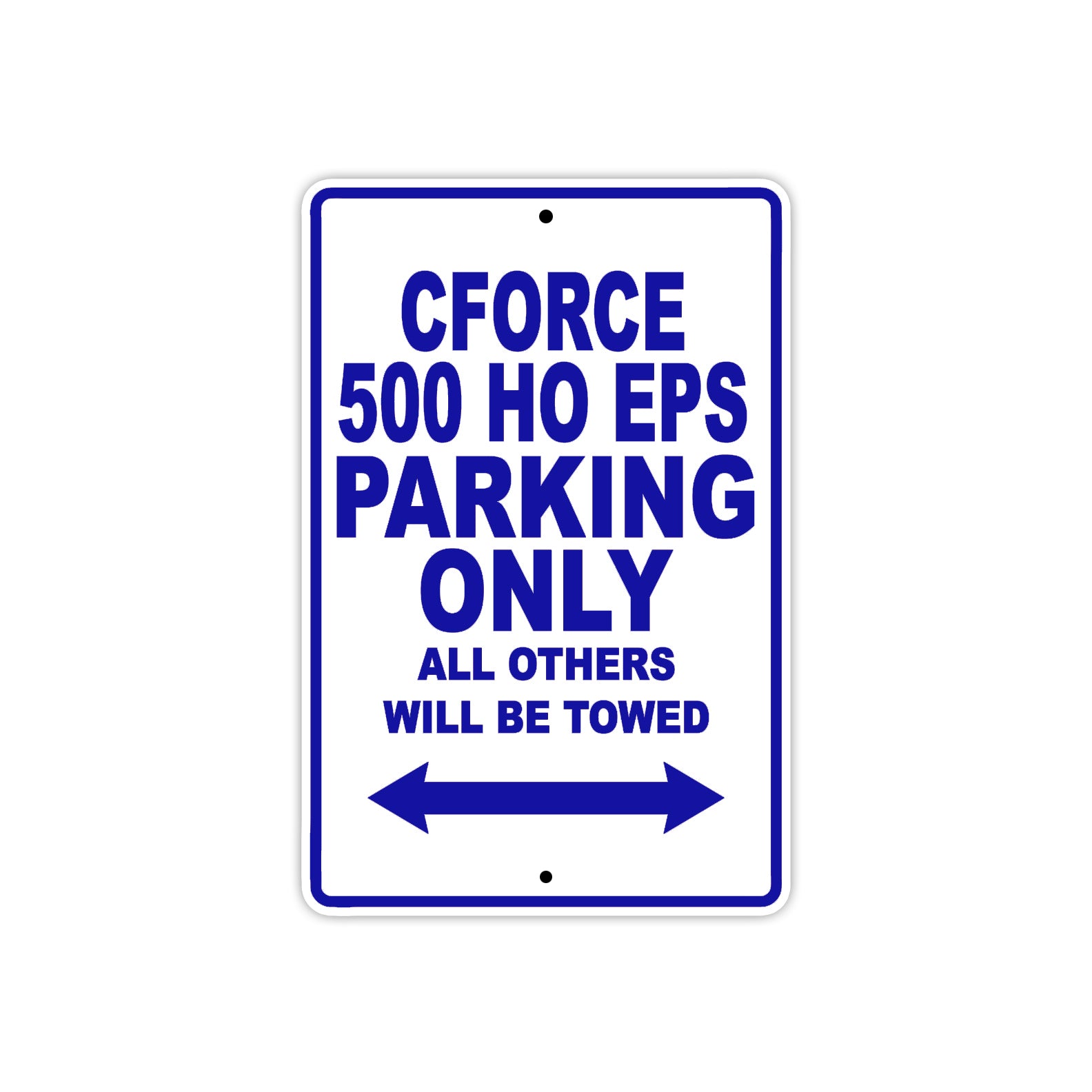 CFMOTO Cforce 500 Ho Eps Parking Only All Others Will Be Towed Aluminum Decor Garage Sign