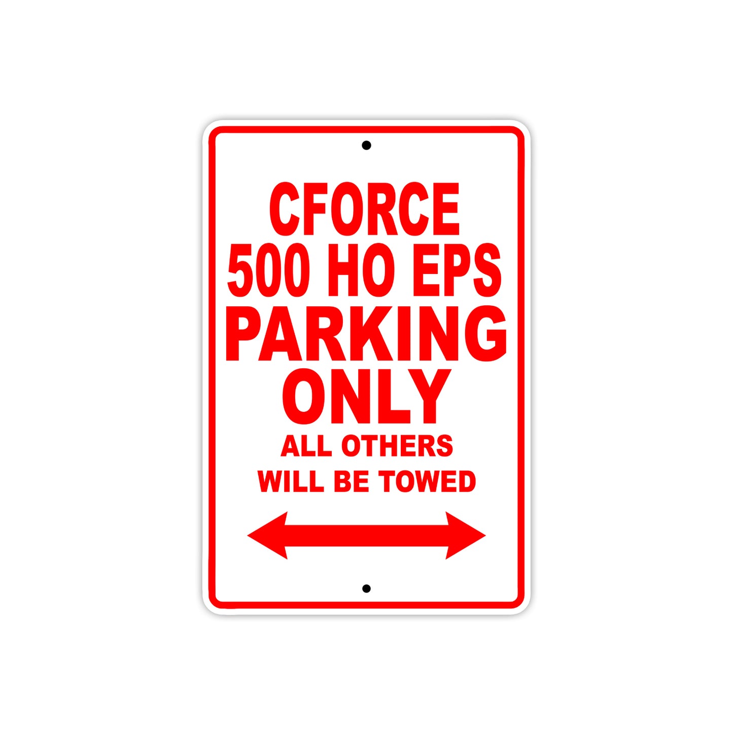 CFMOTO Cforce 500 Ho Eps Parking Only All Others Will Be Towed Aluminum Decor Garage Sign