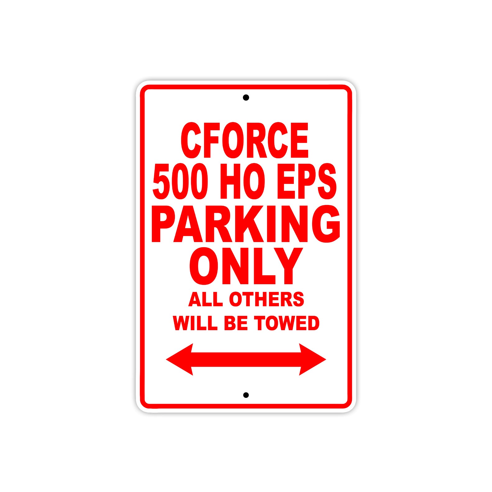 CFMOTO Cforce 500 Ho Eps Parking Only All Others Will Be Towed Aluminum Decor Garage Sign