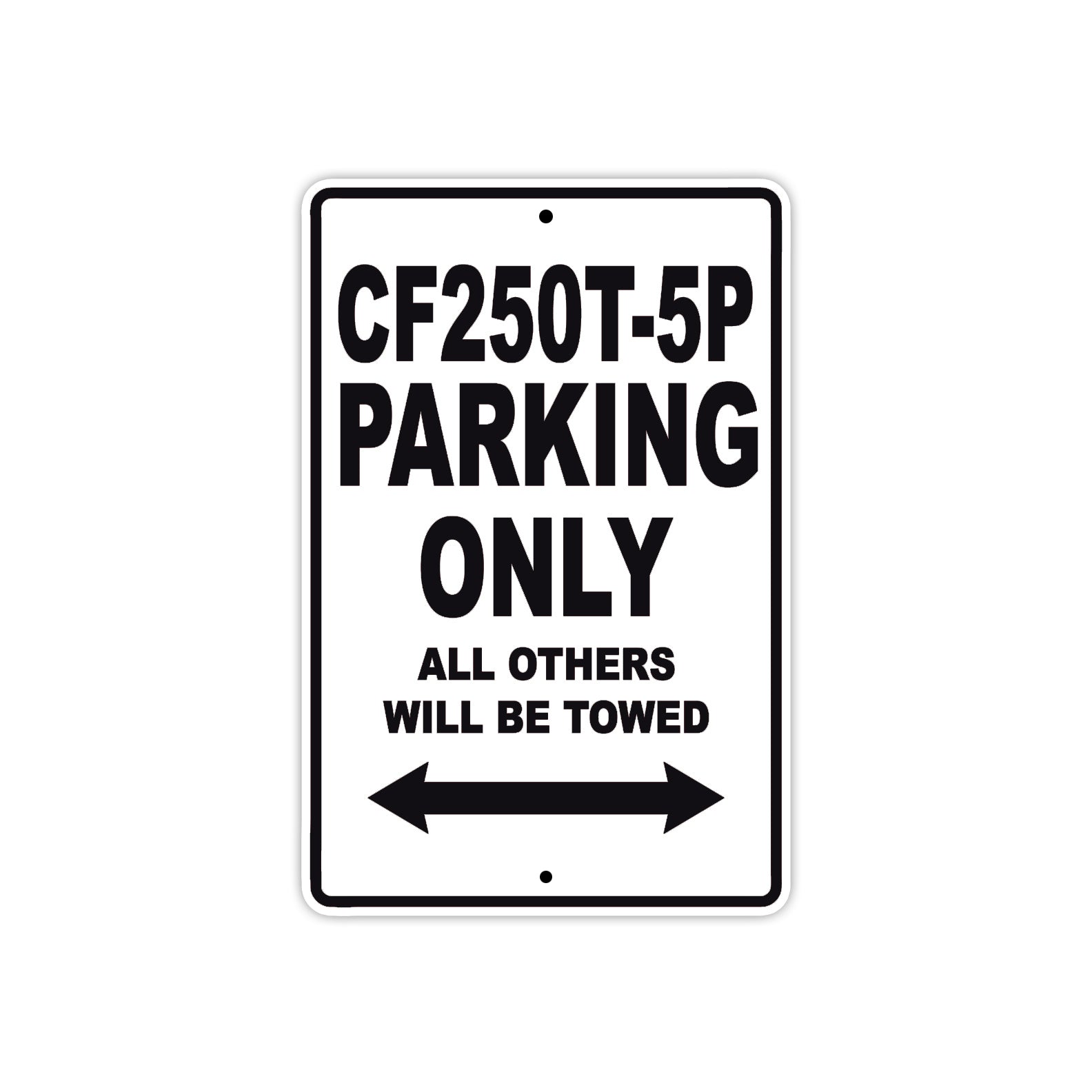 CFMOTO CF250T 5P Parking Only All Others Will Be Towed Aluminum Decor Garage Sign