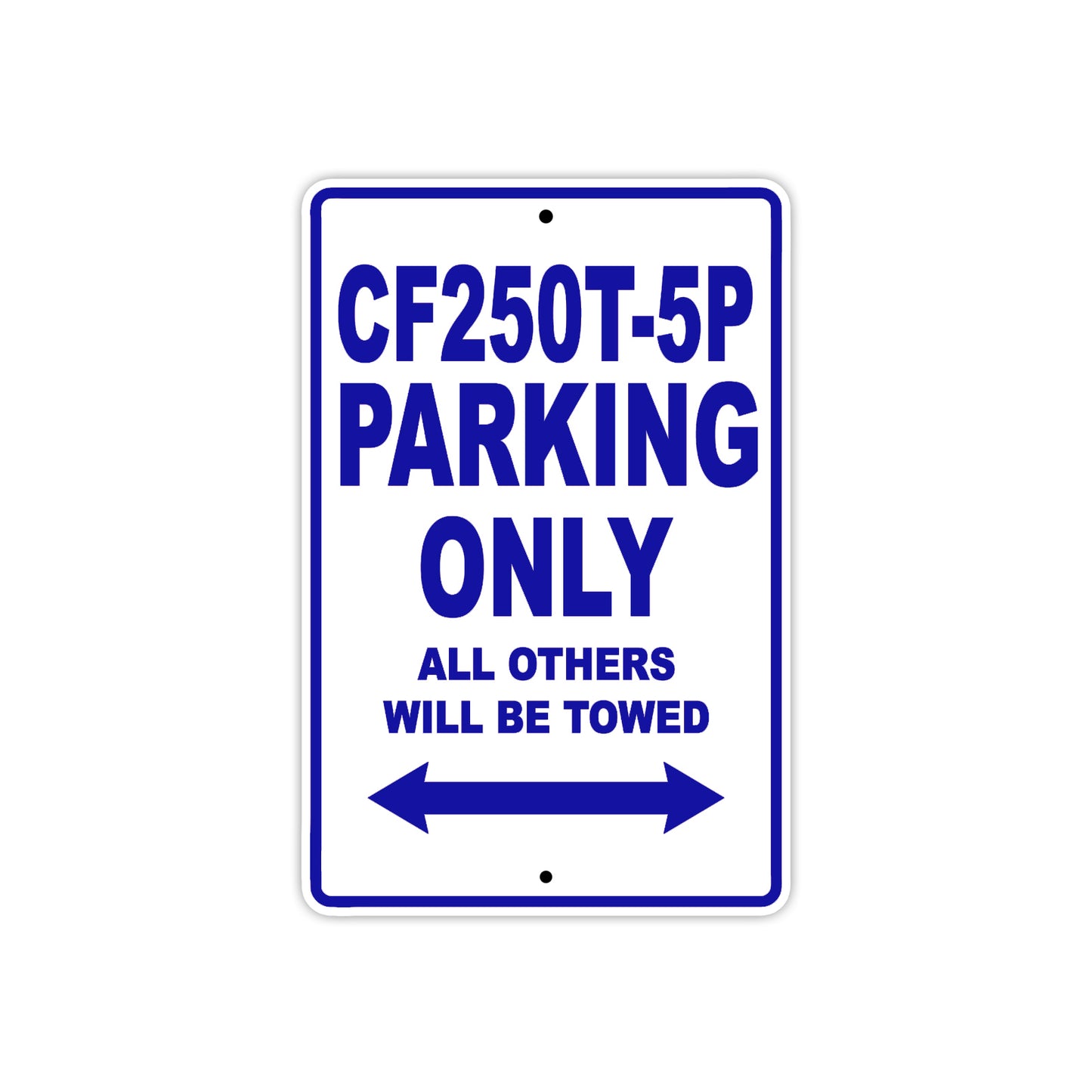 CFMOTO CF250T 5P Parking Only All Others Will Be Towed Aluminum Decor Garage Sign