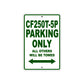 CFMOTO CF250T 5P Parking Only All Others Will Be Towed Aluminum Decor Garage Sign