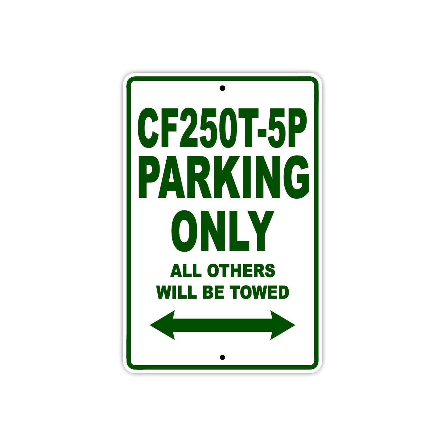 CFMOTO CF250T 5P Parking Only All Others Will Be Towed Aluminum Decor Garage Sign