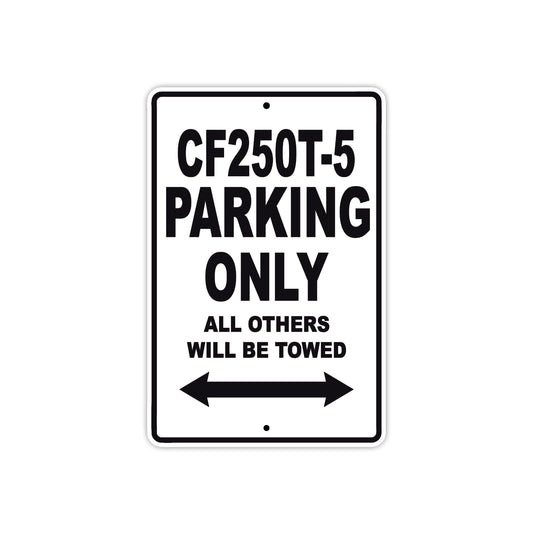 CFMOTO CF250T 5 Parking Only All Others Will Be Towed Aluminum Decor Garage Sign