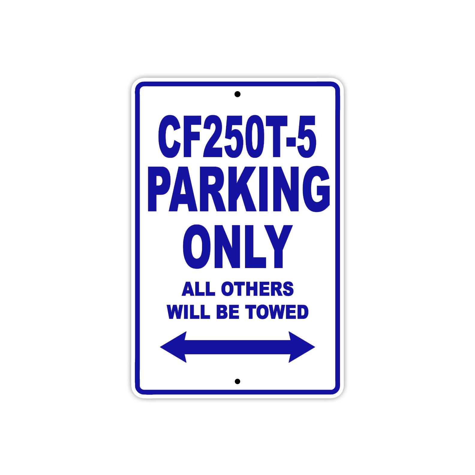 CFMOTO CF250T 5 Parking Only All Others Will Be Towed Aluminum Decor Garage Sign