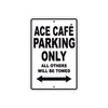 Cleveland Cyclewerks ACE Cafe Parking Only All Others Will Be Towed Aluminum Decor Garage Sign