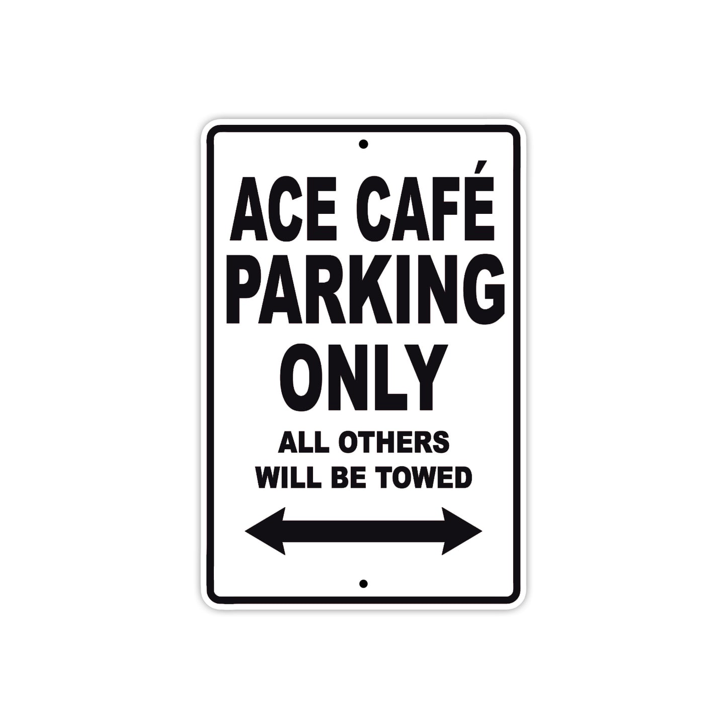 Cleveland Cyclewerks ACE Cafe Parking Only All Others Will Be Towed Aluminum Decor Garage Sign