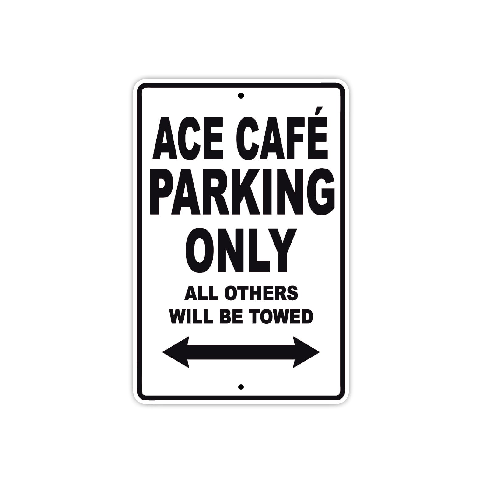 Cleveland Cyclewerks ACE Cafe Parking Only All Others Will Be Towed Aluminum Decor Garage Sign