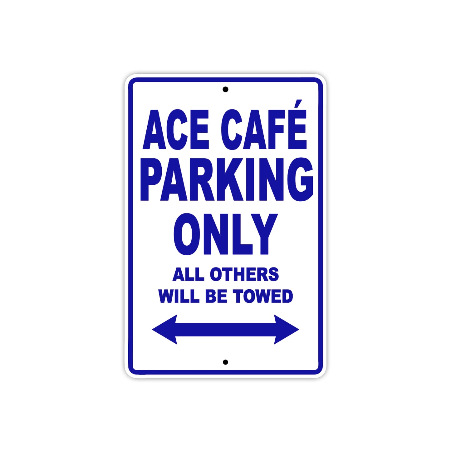 Cleveland Cyclewerks ACE Cafe Parking Only All Others Will Be Towed Aluminum Decor Garage Sign